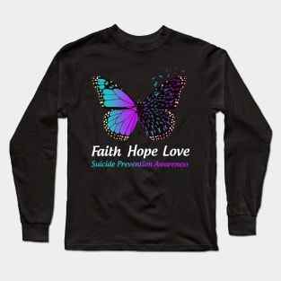 Faith Hope Love Butterfly Suicide Prevention Awareness Long Sleeve T-Shirt